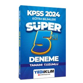 Yediiklim Yayınları - 2024 KPSS Eğitim Bilimleri Tamamı Çözümlü Süper 5'li Deneme