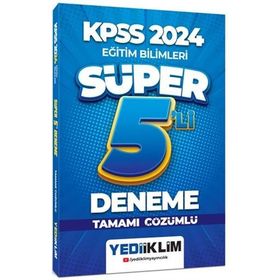 Yediiklim Yayınları - 2024 KPSS Eğitim Bilimleri Tamamı Çözümlü Süper 5'li Deneme