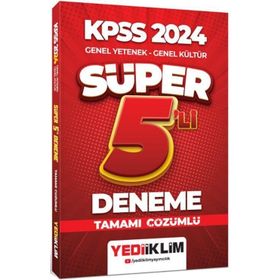 Yediiklim Yayınları - 2024 KPSS Genel Yetenek Genel Kültür Tamamı Çözümlü Süper 5'li Deneme