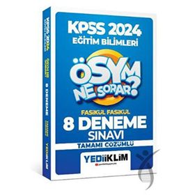 Yediiklim Yayınları - 2024 Kpss Ösym Ne Sorar Eğitim Bilimleri Tamamı Çözümlü 8 Fasikül Deneme