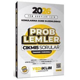 Yediiklim Yayınları 2026 Tüm Adaylar İçin Problemler Konularına Göre Düzenlenmiş Tamamı Çözümlü Çıkmış Sorular