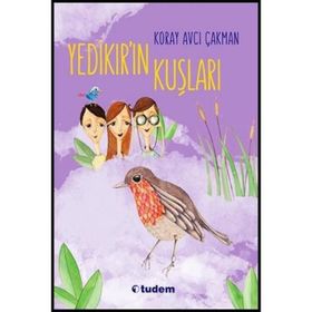 Yedikır’ın Kuşları - Koray Avcı Çakman