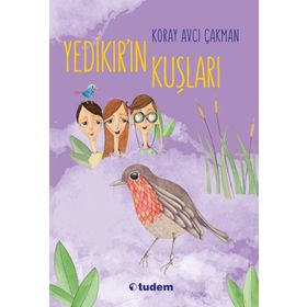 Yedikır’ın Kuşları - Koray Avcı Çakman