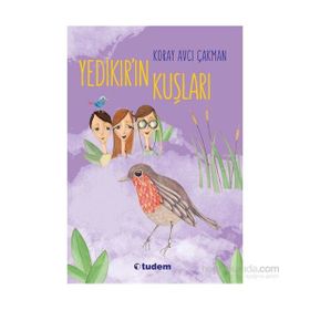 Yedikır’ın Kuşları - Koray Avcı Çakman
