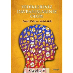 Yedikleriniz Davranışlarınız Olur! - Kutsi Akıllı