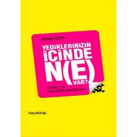 YEDIKLERINIZIN İÇİNDE NE VAR? - KEMAL ÖZER