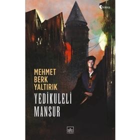 Yedikuleli Mansur - Mehmet Berk Yaltırık