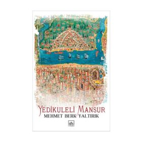 Yedikuleli Mansur - Mehmet Berk Yaltırık