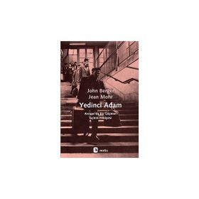 YEDINCI ADAM - JOHN BERGER;JEAN MOHR