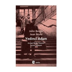 YEDINCI ADAM - JOHN BERGER;JEAN MOHR