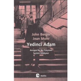 YEDINCI ADAM - JOHN BERGER;JEAN MOHR