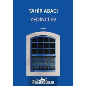 Yedinci Ev - Tahir Abacı