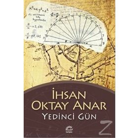 Yedinci Gün - İhsan Oktay Anar