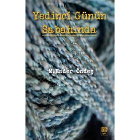 Yedinci Günün Sabahında - Ender Öndeş