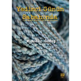 Yedinci Günün Sabahında - Ender Öndeş