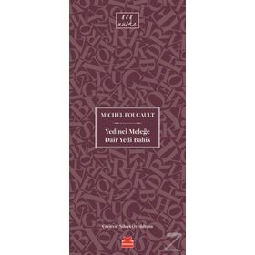 Yedinci Meleğe Dair Yedi Bahis - Michel Foucault