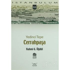 YEDINCI TEPE CERRAHPAŞA - RAHMI G. ÖĞDÜL
