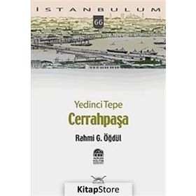 YEDINCI TEPE CERRAHPAŞA - RAHMI G. ÖĞDÜL