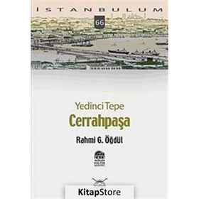 YEDINCI TEPE CERRAHPAŞA - RAHMI G. ÖĞDÜL