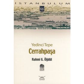 YEDINCI TEPE CERRAHPAŞA - RAHMI G. ÖĞDÜL