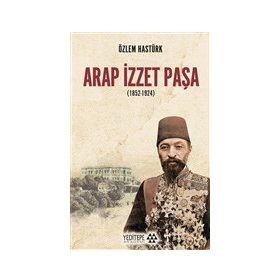 Yeditepe Akademi 1852 - 1924 Arap İzzet Paşa