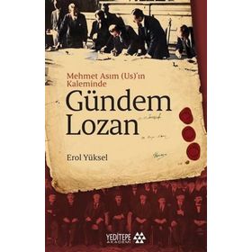Yeditepe Akademi Gündem Lozan - Mehmet Asım (Us)’ın Kaleminde