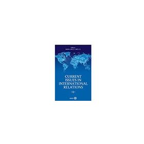 Yeditepe Yayınevi Current Issues in International Relations 1 / Meral Balcı