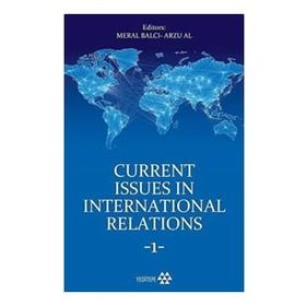 Yeditepe Yayınevi Current Issues in International Relations 1 / Meral Balcı