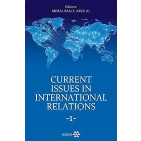 Yeditepe Yayınevi Current Issues in International Relations 1 / Meral Balcı