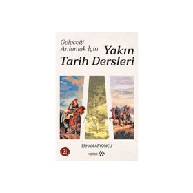 Yeditepe Yayınevi Geleceği Anlamak İçin Yakın Tarih Dersleri