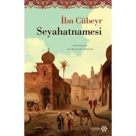 Yeditepe Yayınevi - İbn Cübeyr Seyahatnamesi