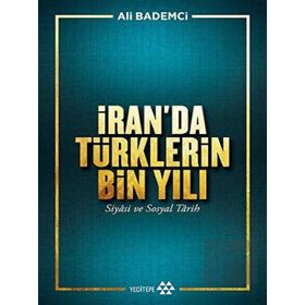 Yeditepe Yayınevi - İran'da Türklerin Bin Yılı