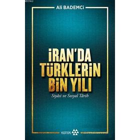 Yeditepe Yayınevi - İran'da Türklerin Bin Yılı