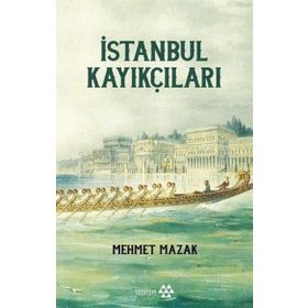 Yeditepe Yayınevi - İstanbul Kayıkçıları