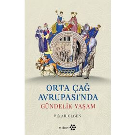 Yeditepe Yayınevi - Orta Çağ Avrupası'ında Gündelik Yaşam