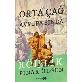Yeditepe Yayınevi - Orta Çağ Avrupası'nda Kölelik