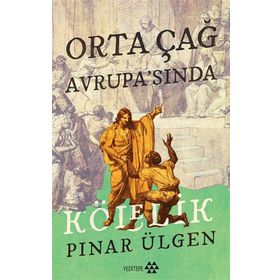 Yeditepe Yayınevi - Orta Çağ Avrupası'nda Kölelik