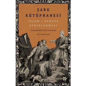 Yeditepe Yayınevi Şark Kütüphanesi İslam ve Avrupa Aydınlanması