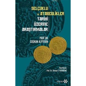 Yeditepe Yayınevi Selçuklu ve Atabeglikler Tarihi Üzerine Araştırmalar