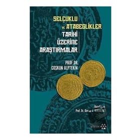 Yeditepe Yayınevi Selçuklu ve Atabeglikler Tarihi Üzerine Araştırmalar