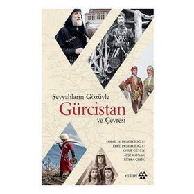 Yeditepe Yayınevi - Seyyahların Gözüyle Gürcistan ve Çevresi