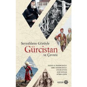 Yeditepe Yayınevi - Seyyahların Gözüyle Gürcistan ve Çevresi