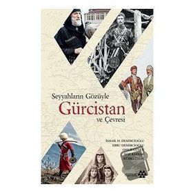 Yeditepe Yayınevi - Seyyahların Gözüyle Gürcistan ve Çevresi