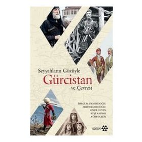 Yeditepe Yayınevi - Seyyahların Gözüyle Gürcistan ve Çevresi