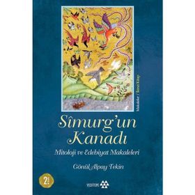 Yeditepe Yayınevi - Simurg'un Kanadı - Mitoloji ve Edebiyat Makaleleri - Ciltsiz