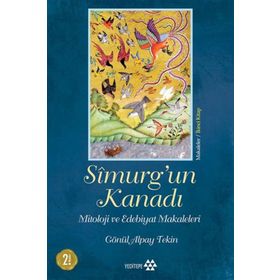 Yeditepe Yayınevi - Simurg'un Kanadı - Mitoloji ve Edebiyat Makaleleri - Ciltsiz
