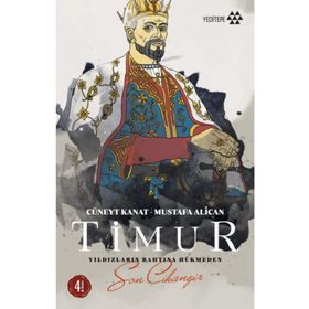 Yeditepe Yayınevi - Timur-Yıldızların Tahtına Hükmeden Son Cihangir