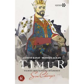 Yeditepe Yayınevi - Timur-Yıldızların Tahtına Hükmeden Son Cihangir