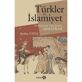 Yeditepe Yayınevi Türkler ve İslamiyet-İlk Müslüman Türk Devleti Samaniler