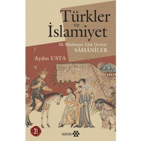 Yeditepe Yayınevi Türkler ve İslamiyet-İlk Müslüman Türk Devleti Samaniler